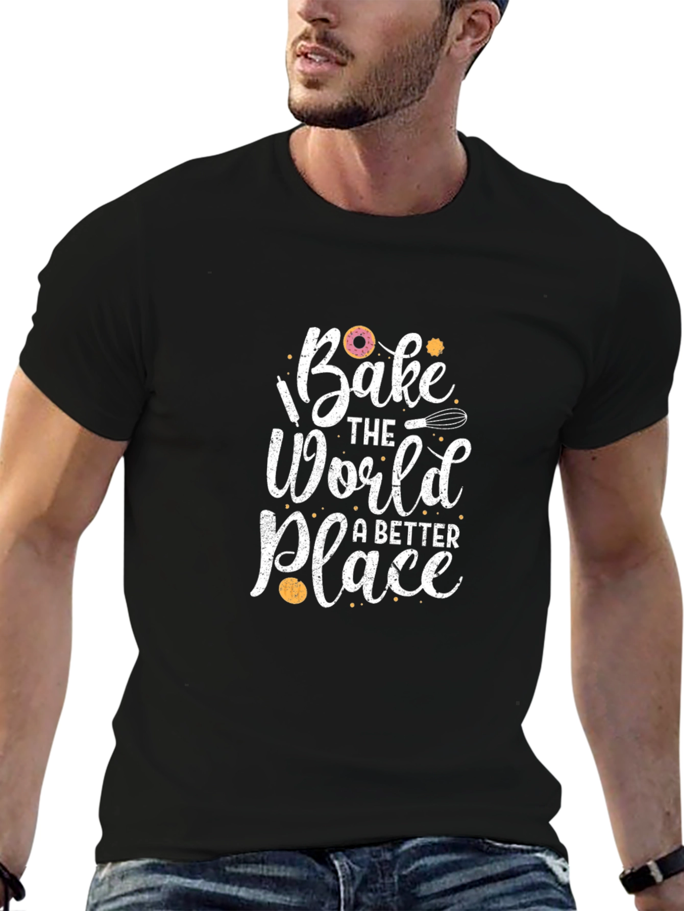 Bake The World A Better Place Graphic T-Shirt