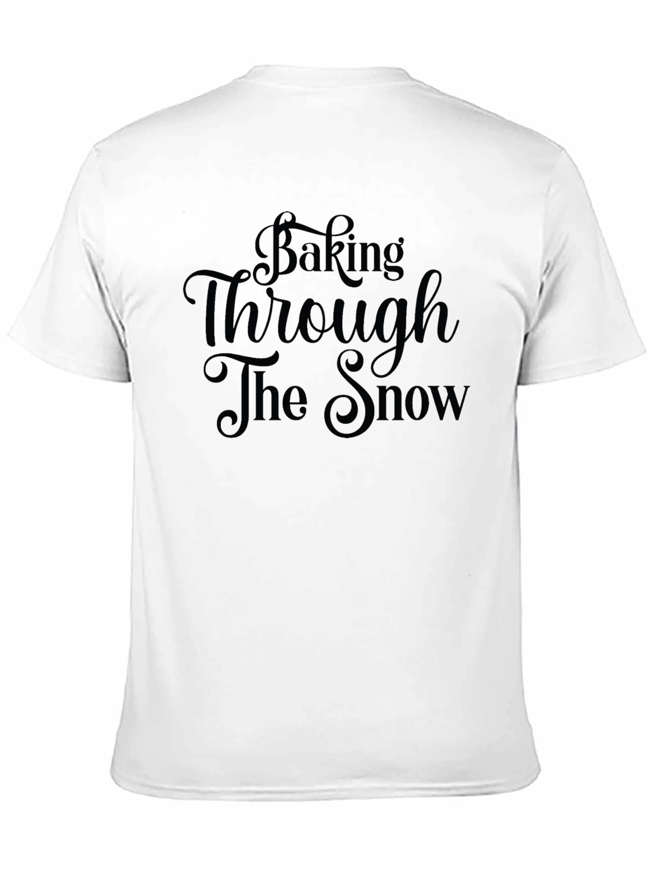 Baking Through the Snow Graphic T-Shirt