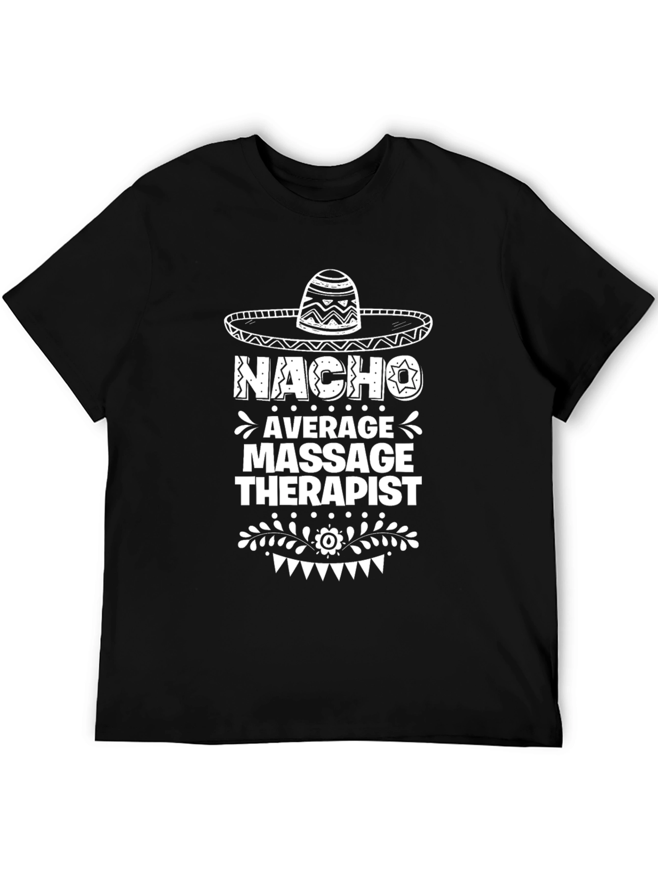 Nacho Average Massage Therapist Graphic T-Shirt