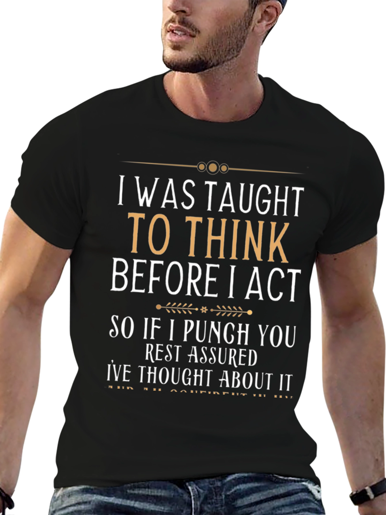 I Was Taught To Think Funny Sarcastic T-Shirt
