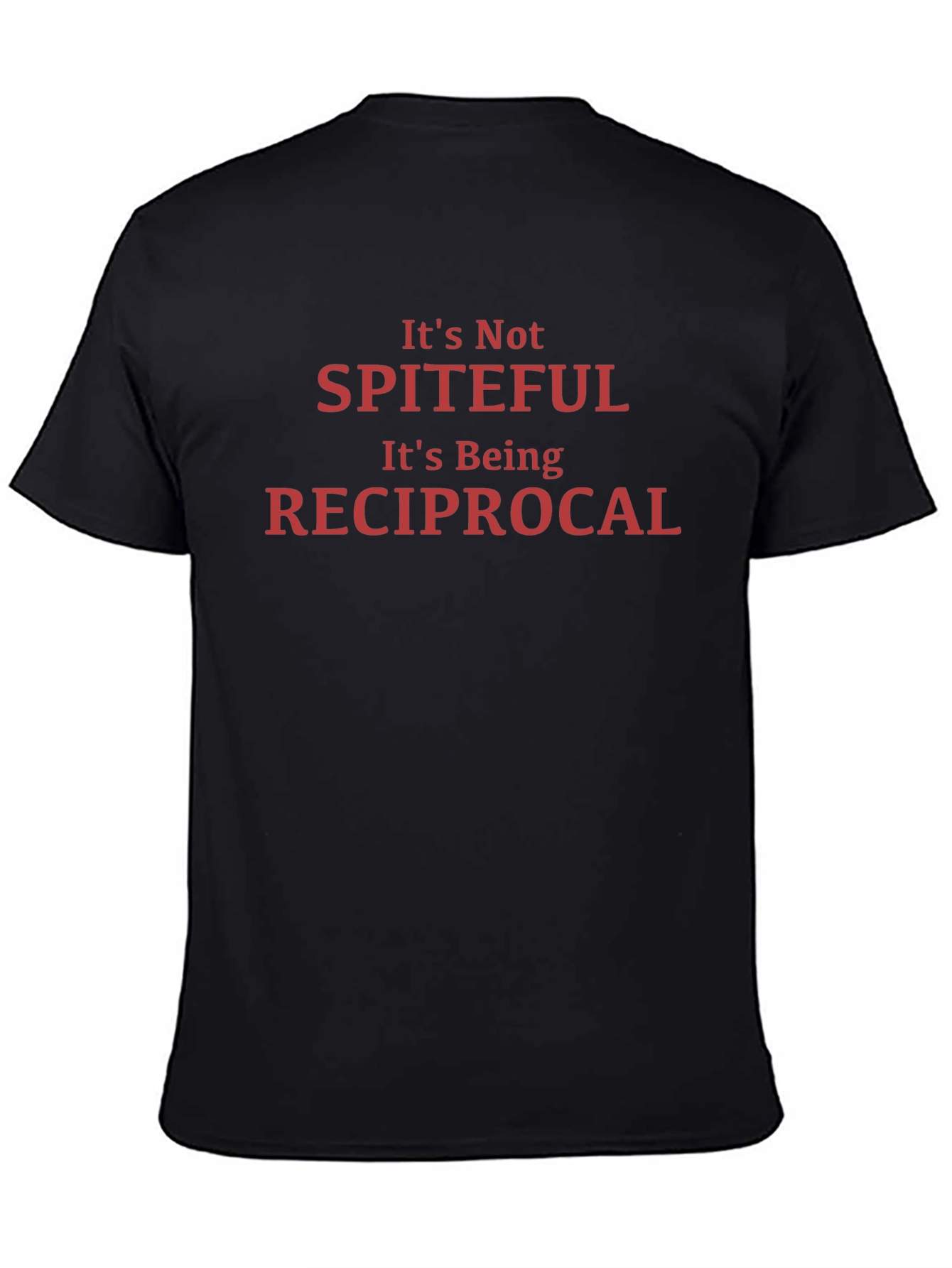 Its Not Spiteful T-Shirt - Red Text