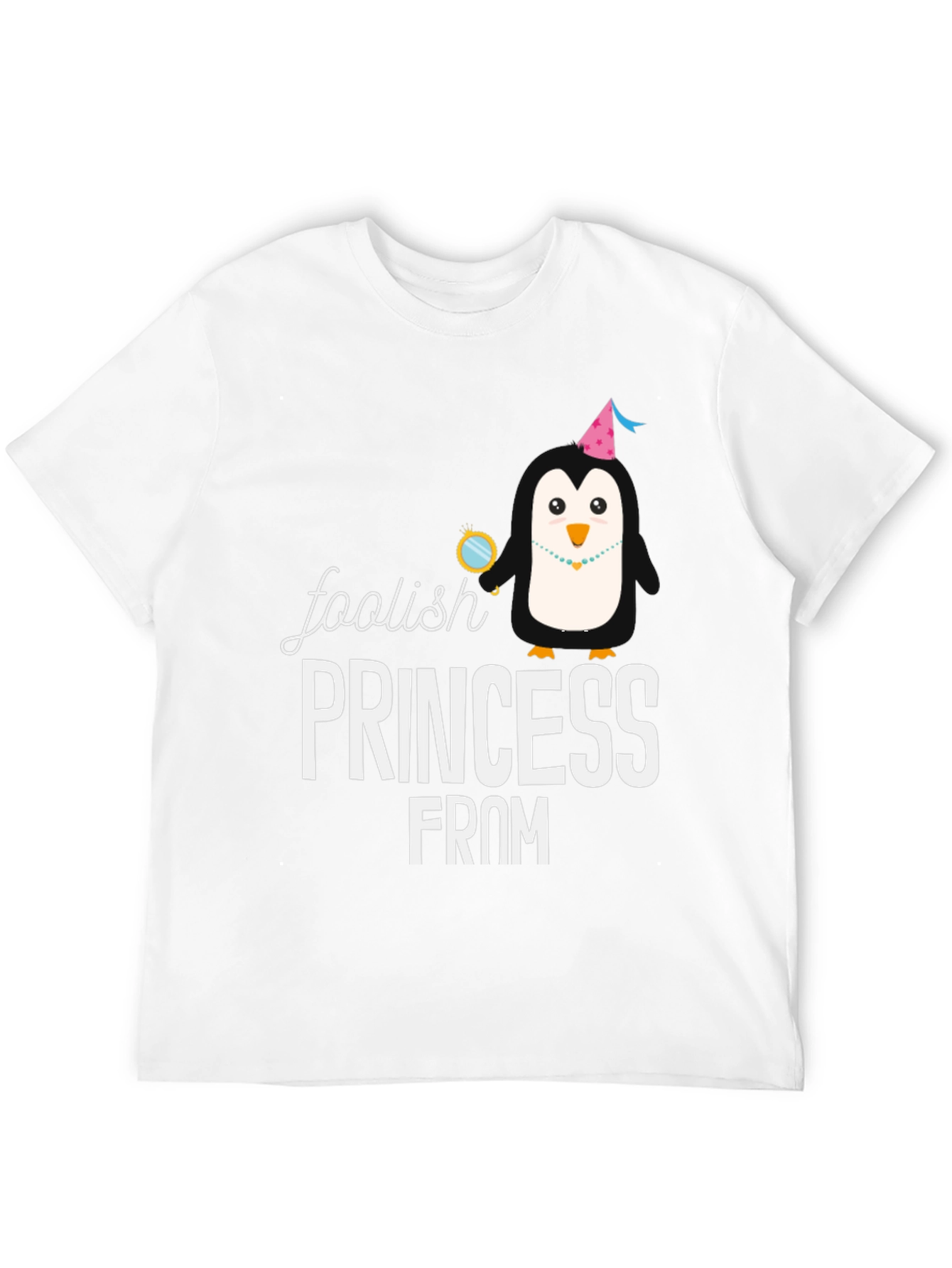 Foolish Princess T-Shirt - Novelty Penguin Tee