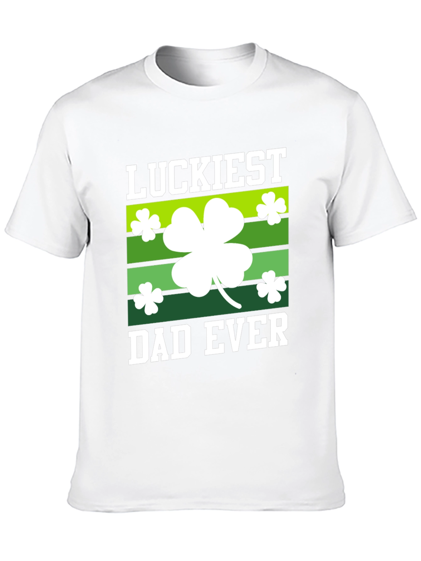 Luckiest Dad Ever St. Patricks Day T-Shirt